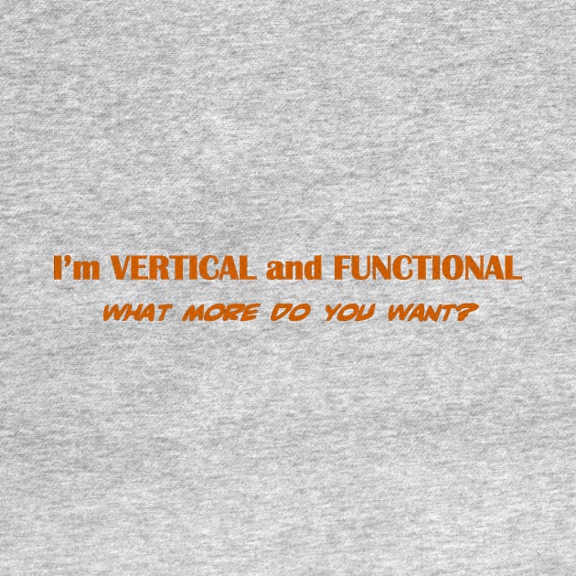 Vertical and functional by WickedNiceTees